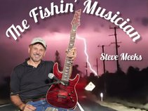 Steve Meeks The Fishin' Musician