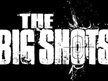 The Big Shots