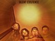 Silent Existence