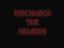 Discharge The Nemesis