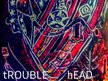 TroubleHead