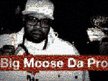 Big Moose Da Pro