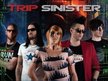 Trip Sinister