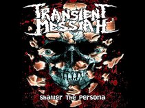 Transient Messiah