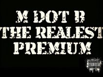 M Dot B The Realest
