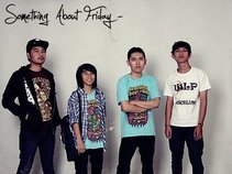 SOMETHING ABOUT FRIDAY