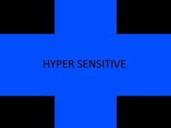 Hyper Sensitive