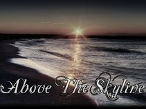 Above The Skyline
