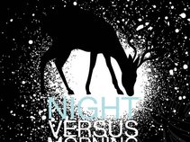 Night Versus Morning