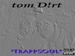 tom Dirt