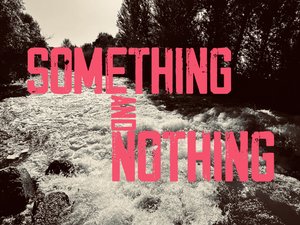 Something and Nothing