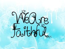 We Are Faithful