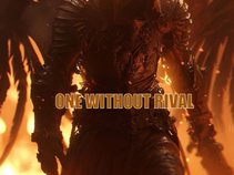 ONE WITHOUT RIVAL