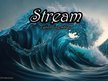 Stream