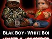 Blak Boy - White Boi
