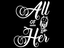All of Her