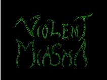 Violent Miasma