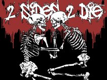 2 Sides 2 Die