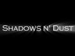 Shadows n' Dust