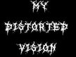 My Distorted Vision