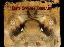DIRT SPAWN DISEASE