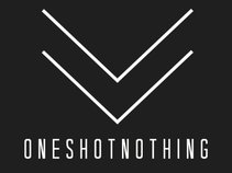 One Shot Nothing