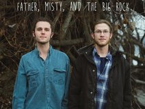 Father, Misty, and the Big Rock