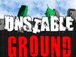 Unstable Ground