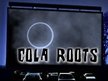 Cola Roots