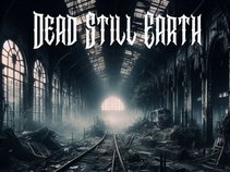 Dead Still Earth