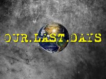 Our Last Days