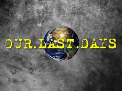 Image for Our Last Days