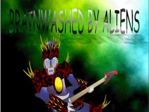 Brainwashed By Aliens