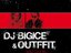 DJ BIGICE & OUTFFIT