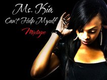 Ms.Kia:Mixtape "Cant Help Myself" on Datpiff