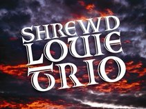Shrewd Louie Trio