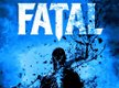 FATAL