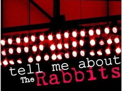 Image for Tell Me About The Rabbits