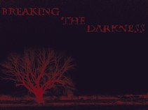 Breaking the Darkness