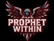 PROPHET WITHIN