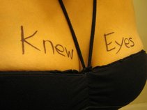 Knew Eyes