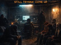 Underground: Still Trynna' Come Up Prod. by 8bit Prophet