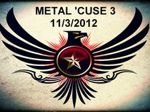 METAL 'CUSE