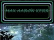 max aaron kerr