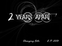 2 Years Apart