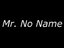 Mr. No Name (Fan)