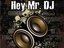 Hey Mr. DJ (Fan)