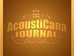 The AcoustiCana Journal