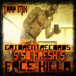 So Fresh by Face Killa ft, John Gator