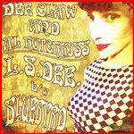 L​.​S​.​Dee. by Dee Claw & Wild Al Hotchkiss